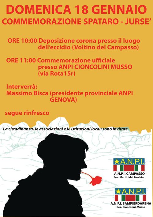 Commemorazione di Jursè - Spataro
Loandina dell'evento, foglio verticale, diviso in due da una linea irregolare.
Nella parte in alto lo sfondo è giallo e in rosso carattere senza grazie è riportato il programma dell'evento come indicato in descrizione.
Nella parte in basso su sfondo bianco con tratti verde chiaro la silhouette nera di un uomo con un fiore rosso in bocca. 
In basso a destra logo dell'ANPI Campasso e Sampierdarena